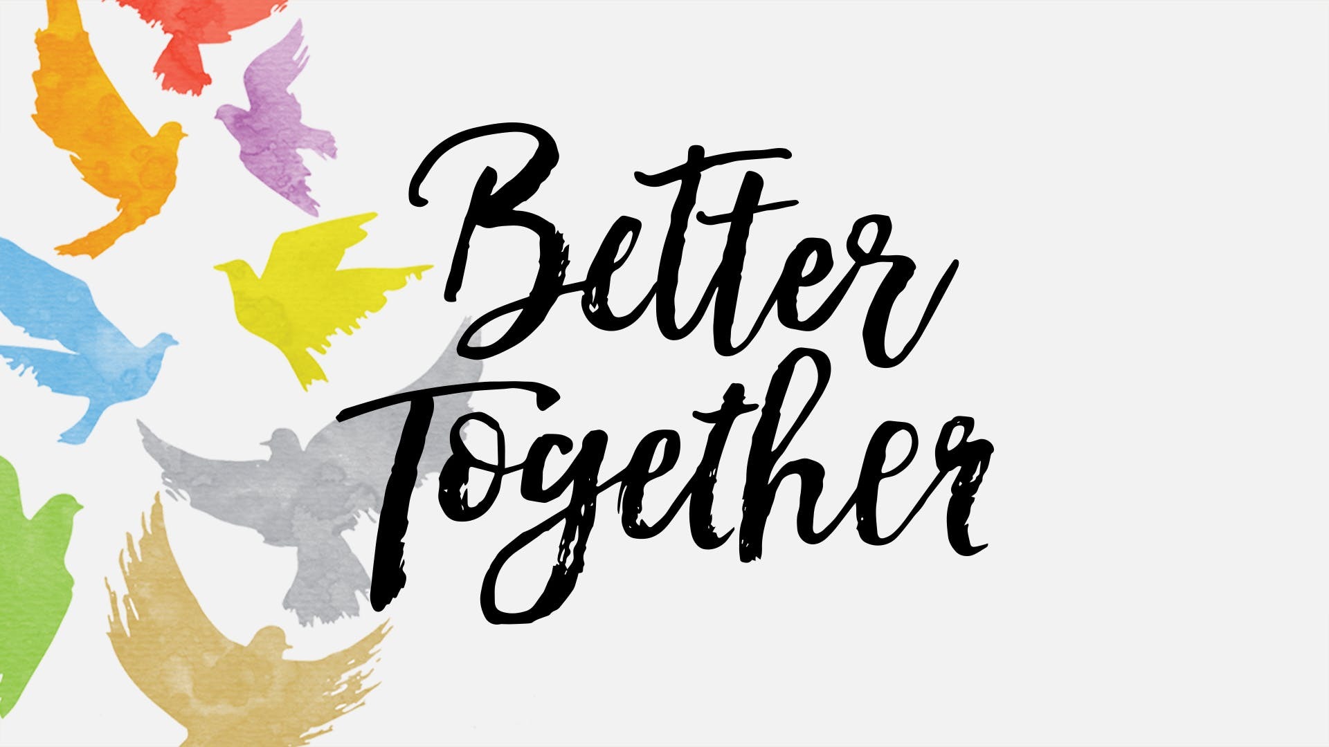 Better Together