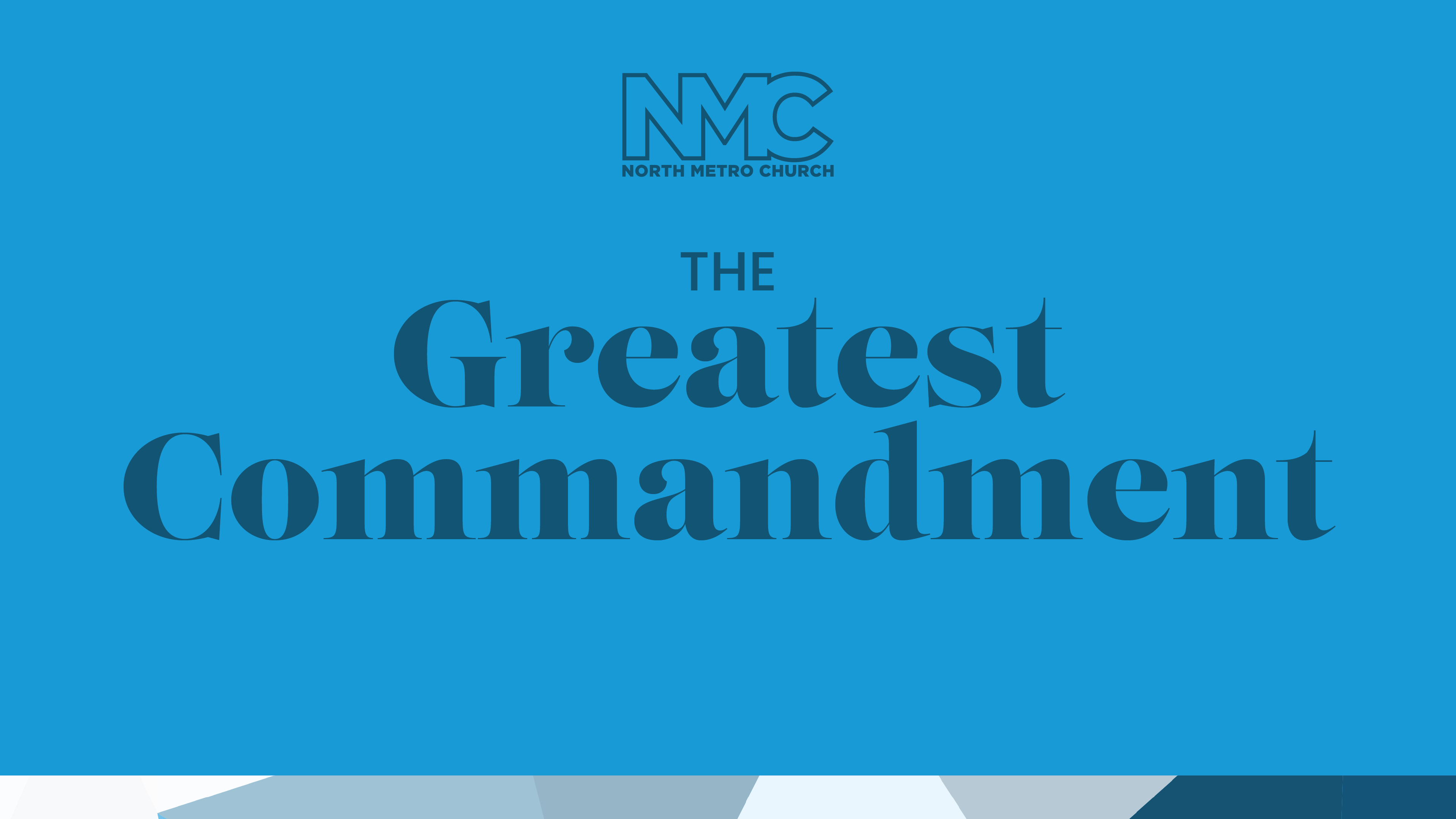 The Greatest Commandment